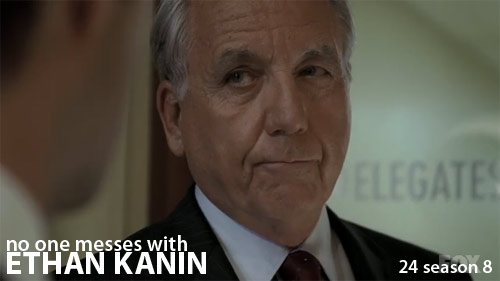 Bob Gunton as Ethan Kanin of 24